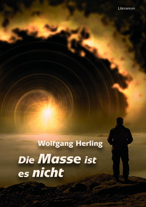 Die Masse ist es nicht -  Wolfgang Herling