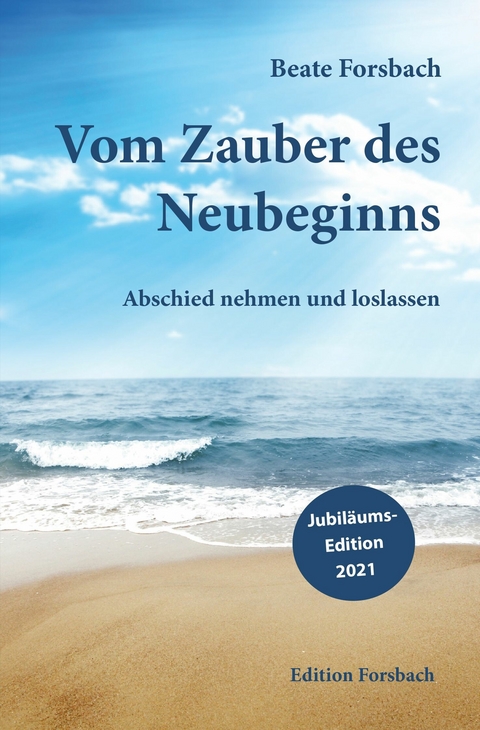 Vom Zauber des Neubeginns -  Beate Forsbach