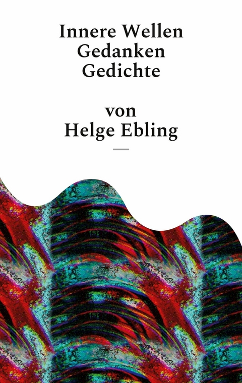 Innere Wellen -  Helge Ebling