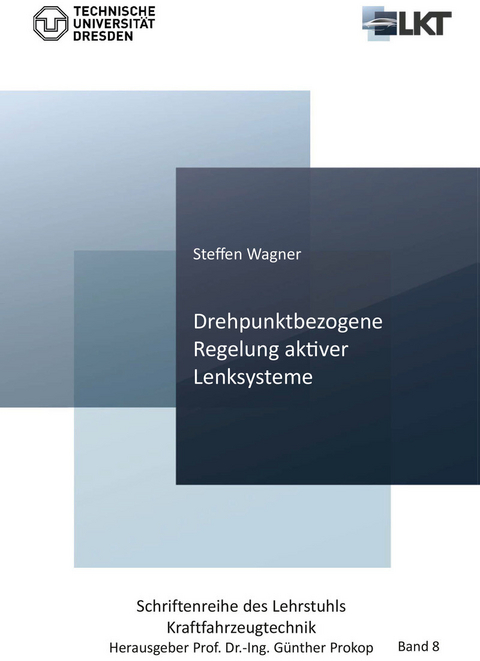 Drehpunktbezogene Regelung aktiver Lenksysteme -  Steffen Wagner