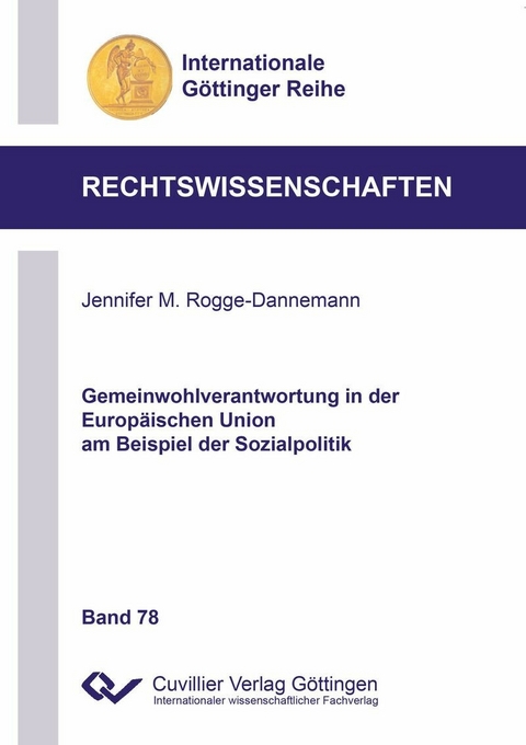 Gemeinwohlverantwortung in der Europ&#xE4;ischen Union am Beispiel der Sozialpolitik -  Jennifer M. Rogge-Dannemann