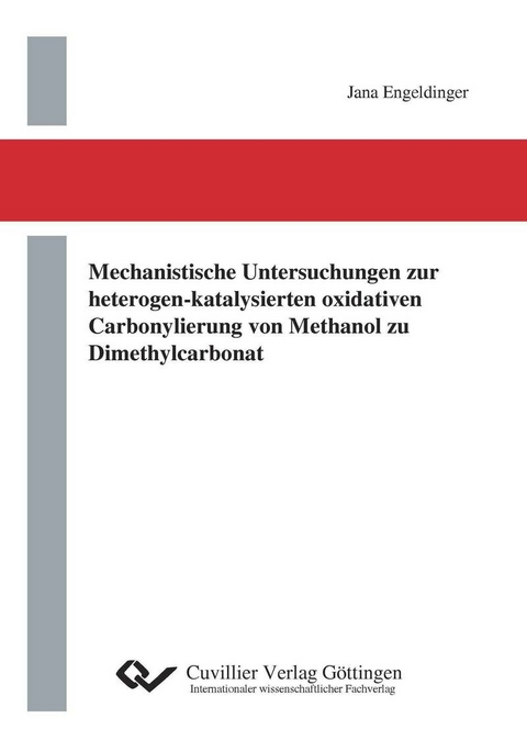 Mechanistische Untersuchungen zur heterogen-katalysierten oxidativen Carbonylierung von Methanol zu Dimethylcarbonat -  Jana Engeldinger