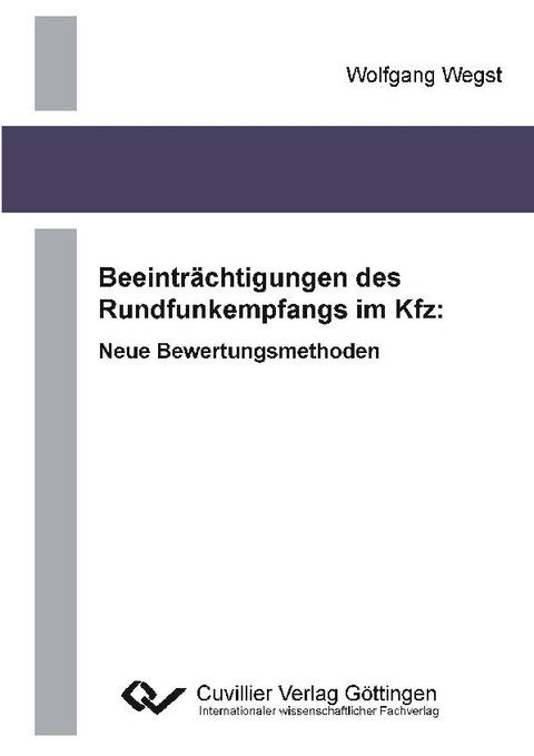 Beeintr&#xE4;chtigungen des Rundfunkempfangs im Kfz: Neue Bewertungsmethoden -  Wolfgang Wegst