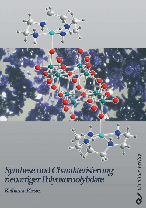 Synthese und Charakterisierung neuartiger Polyoxomolybdate -  Katharina Pliester