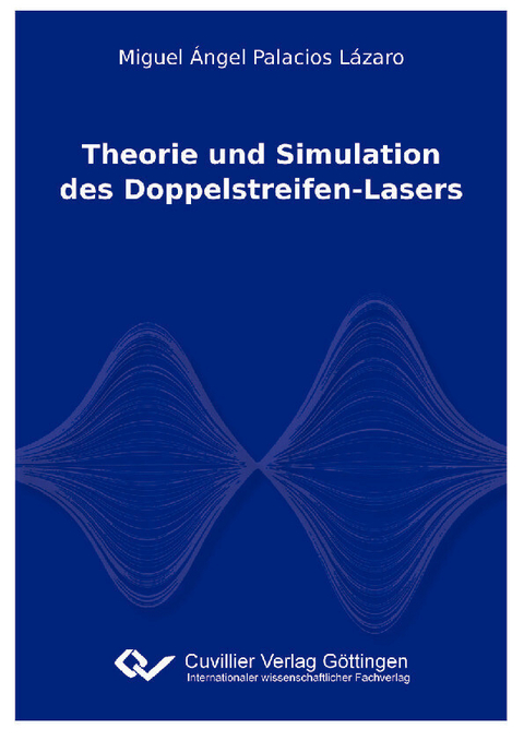 Theorie und Simulation des Doppelstreifen-Lasers -  Miguel &  #xC1;  ngel Palacios L&  #xE1;  zaro