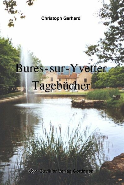 Bures-sur-Yvetter: Tageb&#xFC;cher -  Christoph Gerhard