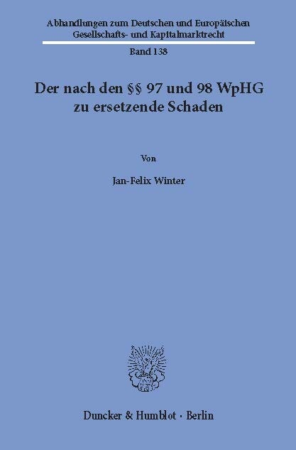 Der nach den §§ 97 und 98 WpHG zu ersetzende Schaden. -  Jan-Felix Winter