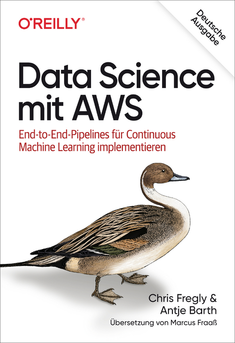 Data Science mit AWS -  Chris Fregly,  Antje Barth