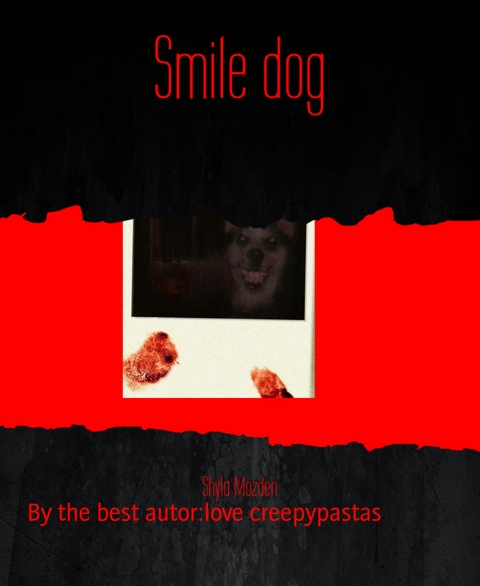 Smile dog - Shyla Mozden