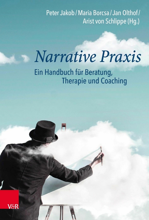 Narrative Praxis -  Peter Jakob,  Maria Borcsa,  Jan Olthof,  Arist von Schlippe