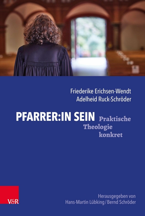 Pfarrer:in sein -  Friederike Erichsen-Wendt,  Adelheid Ruck-Schröder