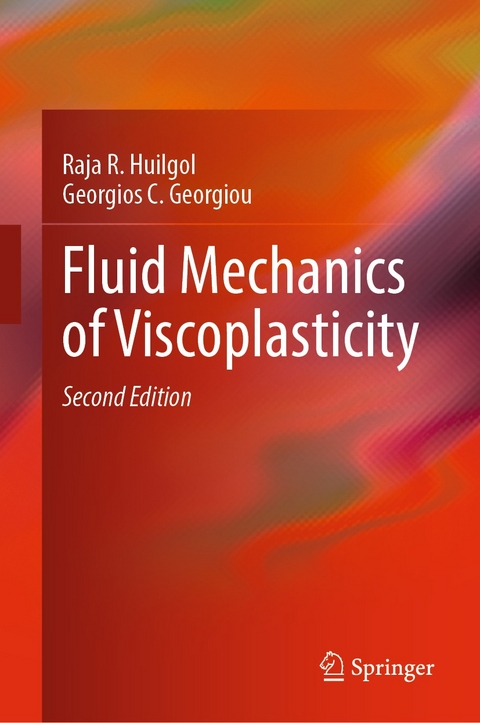 Fluid Mechanics of Viscoplasticity - Raja R. Huilgol, Georgios C. Georgiou