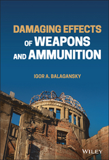 Damaging Effects of Weapons and Ammunition - Igor A. Balagansky