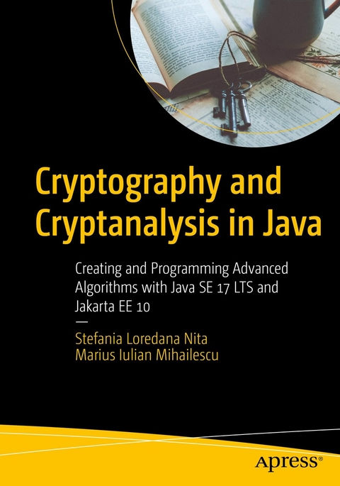 Cryptography and Cryptanalysis in Java - Stefania Loredana Nita, Marius Iulian Mihailescu