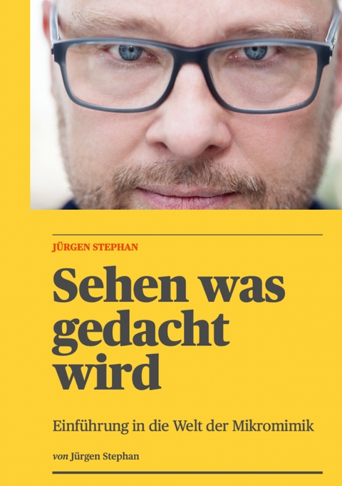 Sehen was gedacht wird - Jürgen Stephan