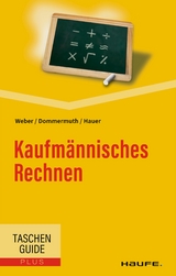 Kaufmännisches Rechnen - Manfred Weber, Thomas Dommermuth, Michael Hauer