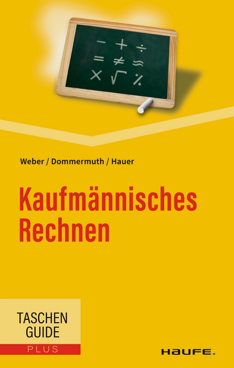 Kaufmännisches Rechnen - Manfred Weber, Thomas Dommermuth, Michael Hauer