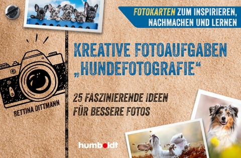 Fotokarten. Kreative Fotoaufgaben "Hundefotografie" - Bettina Dittmann