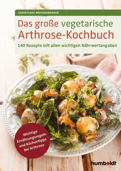 Das große vegetarische Arthrose-Kochbuch - Christiane Weißenberger