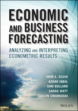 Economic and Business Forecasting - John E. Silvia, Azhar Iqbal, Kaylyn Swankoski, Sarah Watt, Sam Bullard