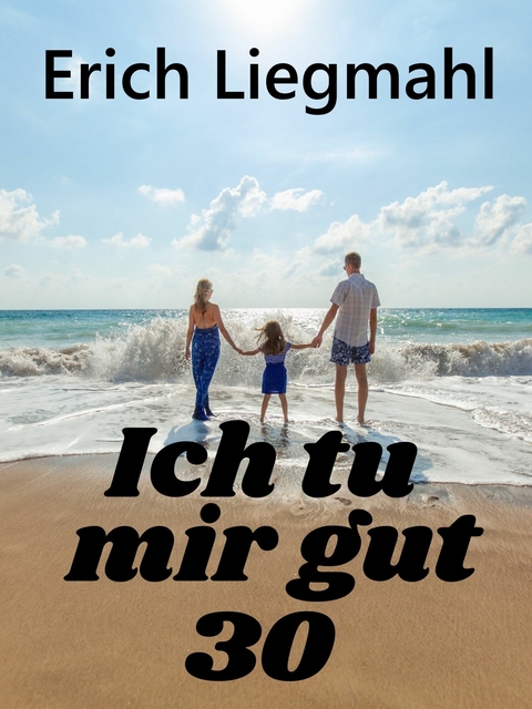 Ich tu mir gut 30 -  Erich Liegmahl