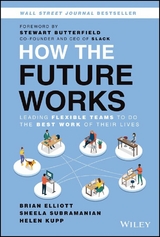 How the Future Works - Brian Elliott, Sheela Subramanian, Helen Kupp