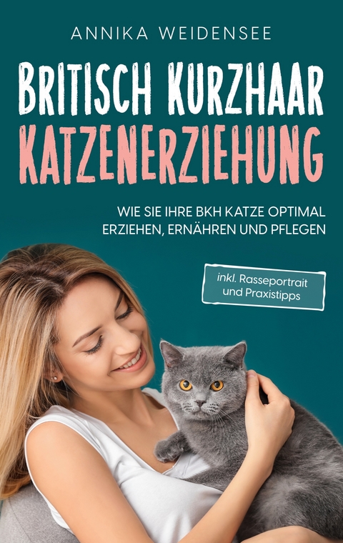 Britisch Kurzhaar Katzenerziehung - Annika Weidensee