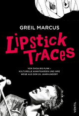 Lipstick Traces - Greil Marcus