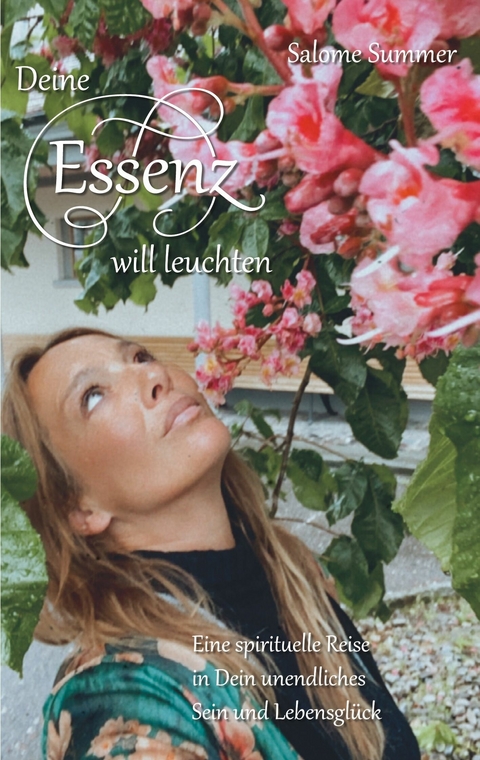 Deine Essenz will leuchten -  Salome Summer