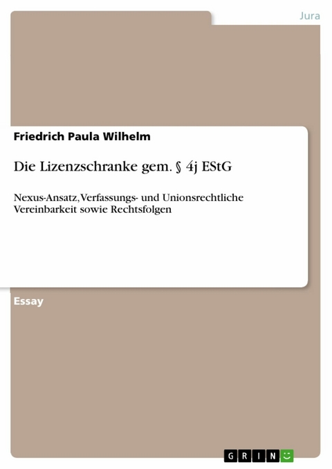 Die Lizenzschranke gem. § 4j EStG - Friedrich Paula Wilhelm