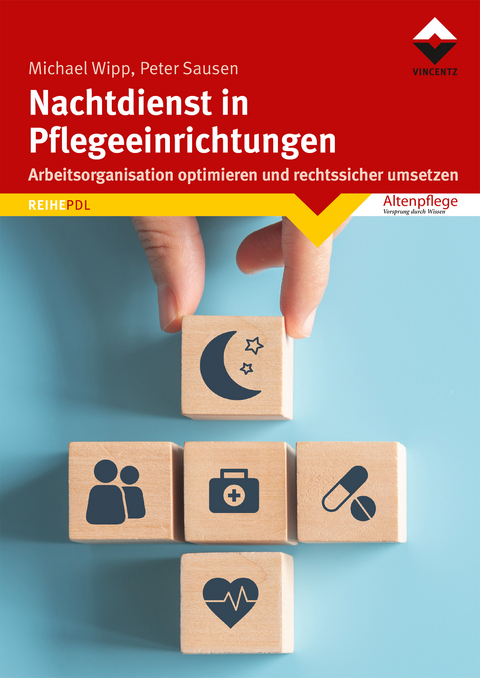 Nachtdienst in Pflegeeinrichtungen - Michael Wipp, Peter Sausen