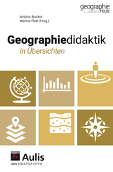 Geographiedidaktik in Übersichten - 