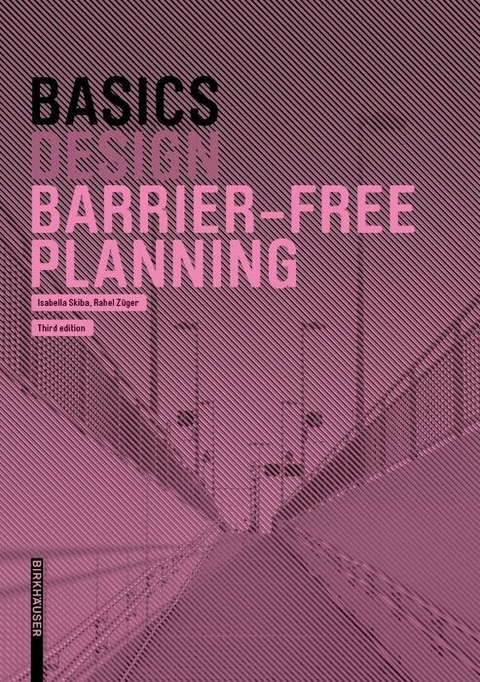 Basics Barrier-Free Planning - Isabella Skiba, Rahel Züger