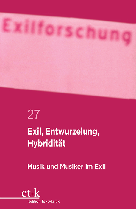 Exil, Entwurzelung, Hybridität - 