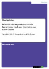 Rehabilitationssportkonzepte für Erwachsene nach der Operation der Bandscheibe - Maurice Bahn