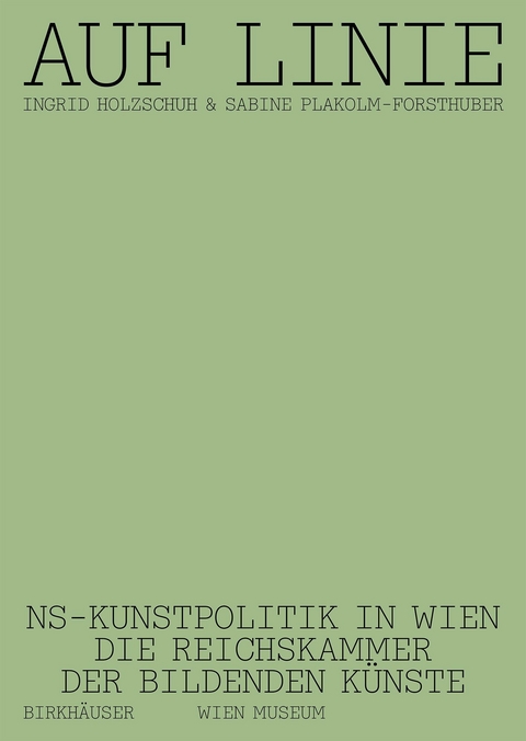 Auf Linie -  Ingrid Holzschuh,  Sabine Plakolm-Forsthuber