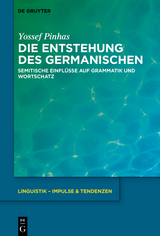 Die Entstehung des Germanischen - Yossef Pinhas