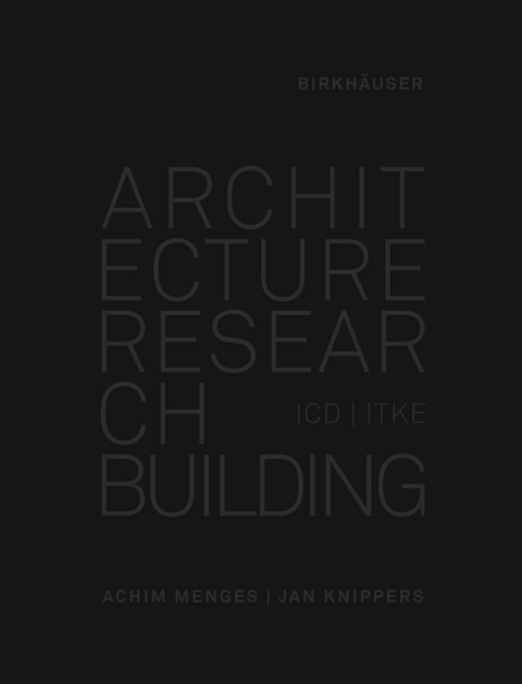 Architecture Research Building - Achim Menges, Jan Knippers