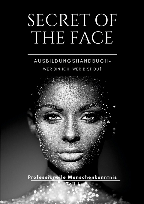 SECRET OF THE FACE - Dirk Schneemann