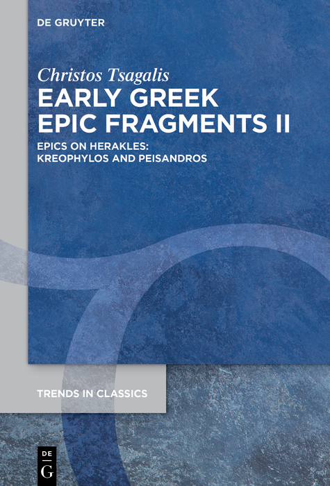 Early Greek Epic Fragments II - Christos Tsagalis