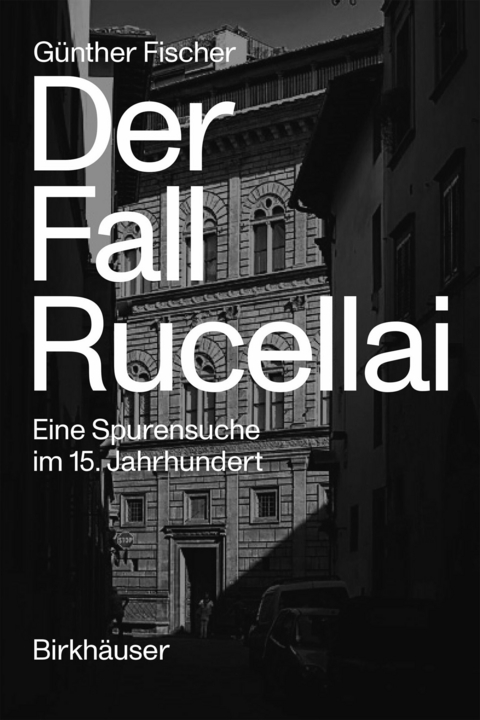 Der Fall Rucellai - Günther Fischer