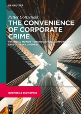 The Convenience of Corporate Crime - Petter Gottschalk