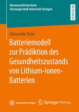 Batteriemodell zur Prädiktion des Gesundheitszustands von Lithium-Ionen-Batterien - Alexander Kohs