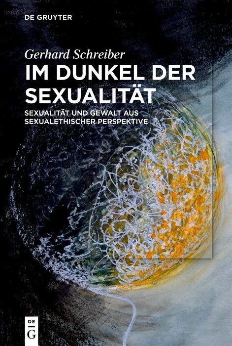 Im Dunkel der Sexualität -  Gerhard Schreiber