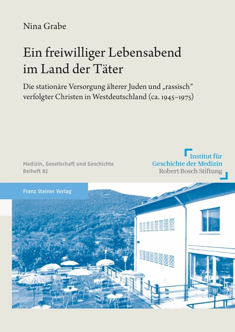 Ein freiwilliger Lebensabend im Land der Täter -  Nina Grabe