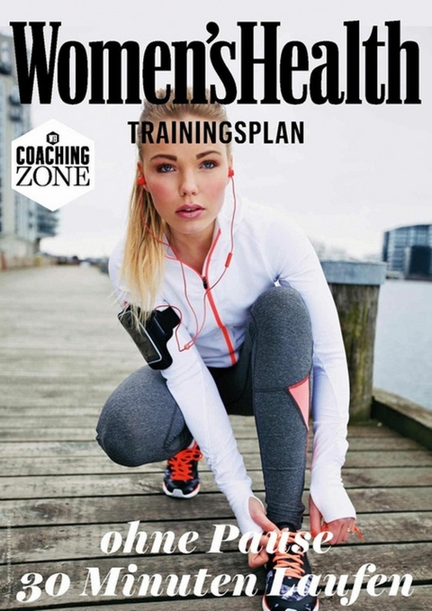 WOMEN'S HEALTH Trainingsplan: Ohne Pause 30 Minuten Laufen -  Women`s Health