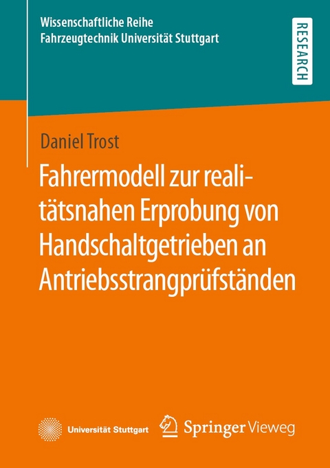 Fahrermodell zur realitätsnahen Erprobung von Handschaltgetrieben an Antriebsstrangprüfständen - Daniel Trost