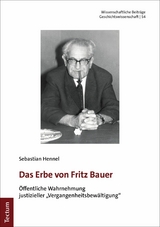 Das Erbe von Fritz Bauer - Sebastian Hennel