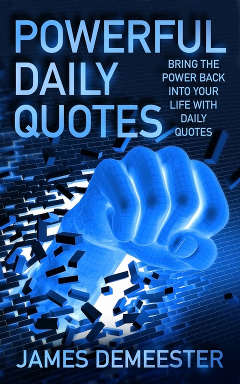 Powerful Daily Quotes -  James Demeester