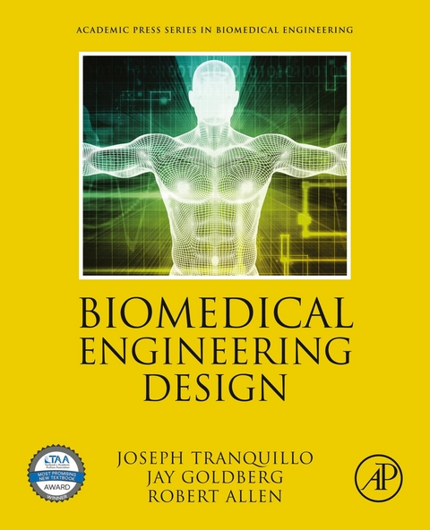 Biomedical Engineering Design -  Joseph Tranquillo,  Jay Goldberg,  Robert Allen